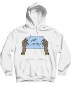 Boy Fuck You Hoodie