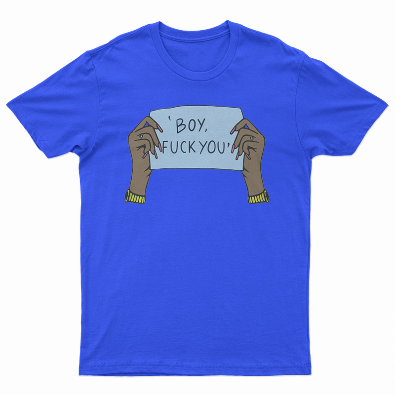 Boy Fuck You T-Shirt