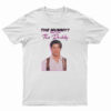 Brendan Fraser The Mummy More Like the Daddy T-Shirt