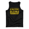 Caution I Am Not Ancestors Tank Top