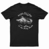 Crocodile Racists Ain't Safe In The Dirty South T-Shirt