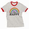 Do What Makes You Happy Rainbow Ringer T-Shirt