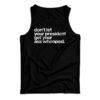 Don't Let Your President Get Your Ass Whooped Tank Top