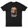 Doris Burke Woman Crush Everyday T-Shirt