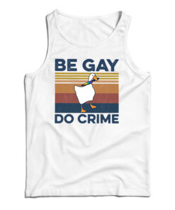 Duck Be Gay Do Crime Vintage Tank Top