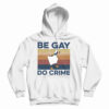 Duck Be Gay Do Crime Vintage Hoodie