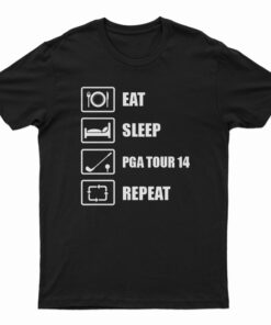 Eat Sleep Golf Repeat Funny PGA Open Masters Golfer T-Shirt