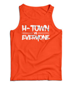 H-Town Vs Everyone Tank Top