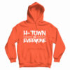 H-Town Vs Everyone Hoodie