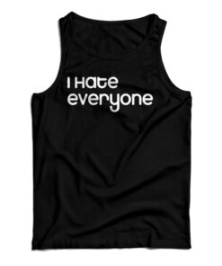 I Hate Everyone Slogan Tank Top