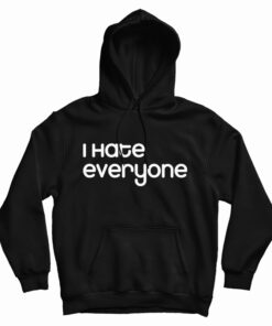 I Hate Everyone Slogan Hoodie