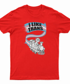 I Like Trans T-Shirt