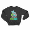 I Turned Myself Into A Saiyan Morty I’m Kakarick Sweatshirt