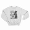 I hate Every Cop In This Town Sweatshirt