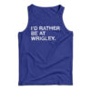 I'd Rather Be At Wrigley Tank Top