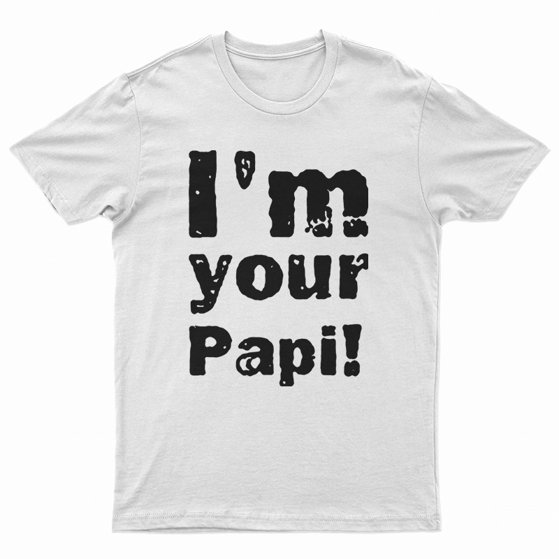 I'm Your Papi Wrestling Eddie T-Shirt