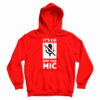 It's Ok Off The Mic Hoodie