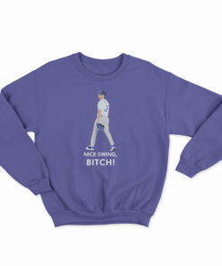 Joe Kelly’s Nice Swing Bitch Sweatshirt