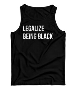 Legalize Being Black Tank Top
