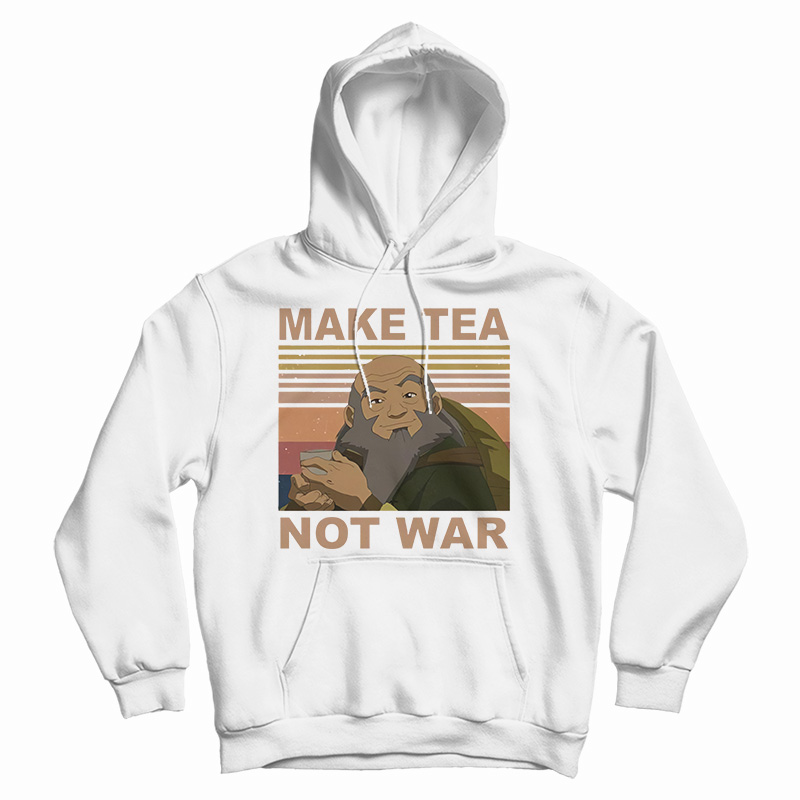 Make Tea Not War Hoodie