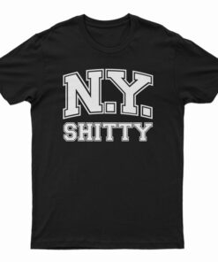 New York Shitty T-Shirt