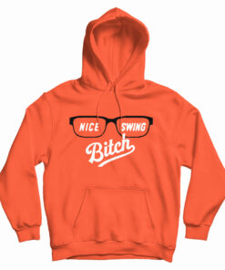 Nice Swing Bitch 2020 Hoodie