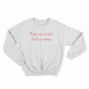 Nudes Are So 2017 Send Me Money Sweatshirt