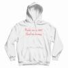 Nudes Are So 2017 Send Me Money Hoodie