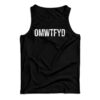 OMWTFYD Tank Top