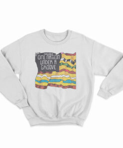 One Nation Under A Groove Sweatshirt