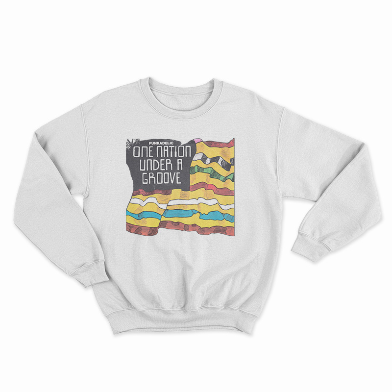 One Nation Under A Groove Sweatshirt