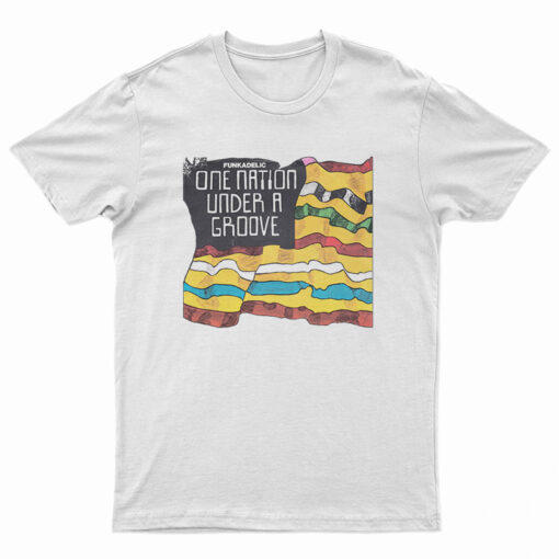 One Nation Under A Groove T-Shirt
