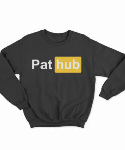 Pat Hub Porn Hub Parody Sweatshirt