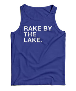 Rake By The Lake Tank Top