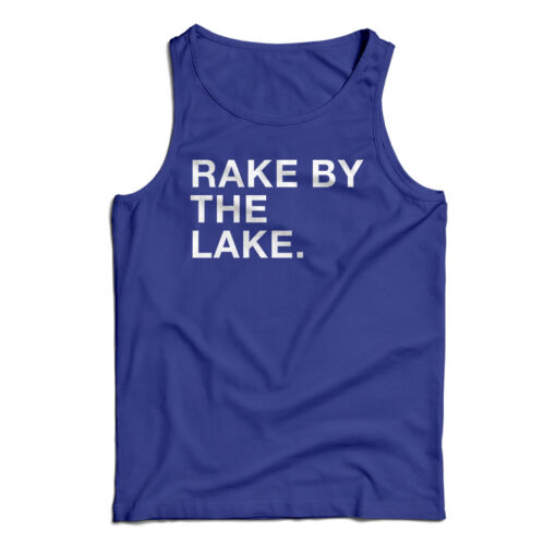 Rake By The Lake Tank Top