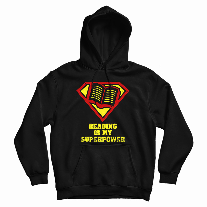 Reading Is My Superpower Hoodie