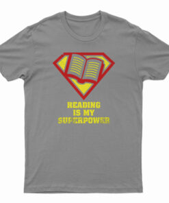 Reading Is My Superpower T-Shirt