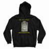 Six Feet Apart Not Six Feet Under Hoodie