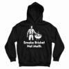 Smoke Brisket Not Meth Hoodie