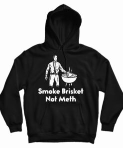 Smoke Brisket Not Meth Hoodie