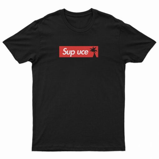Sup Uce T-Shirt