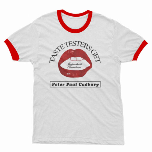 Taste Testers Get Did You Get The Sensation Today Ringer T-Shirt