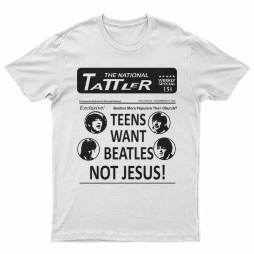 Teens Want Beatles Not Jesus T-Shirt