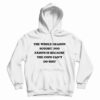 The Whole Reason Scooby Doo Exists Is Because The Cops Can't Do Shit Hoodie