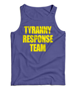 Tyranny Response Team Tank Top