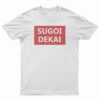 Uzaki-Chan SUGOI DEKAI T-Shirt