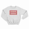 Uzaki-Chan SUGOI DEKAI Sweatshirt
