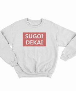 Uzaki-Chan SUGOI DEKAI Sweatshirt