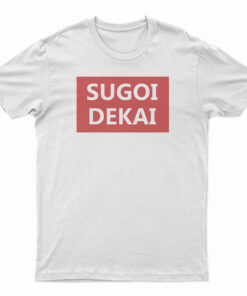Uzaki-Chan SUGOI DEKAI T-Shirt