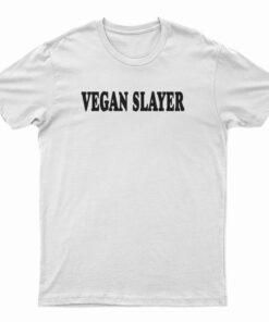 Vegan Slayer T-Shirt